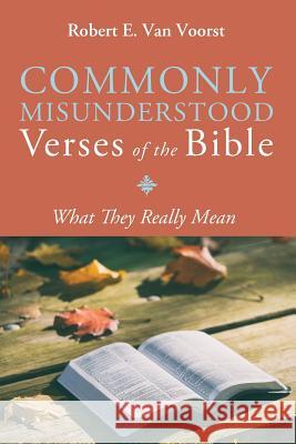 Commonly Misunderstood Verses of the Bible Robert E. Va 9781532610271 Cascade Books