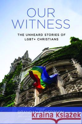 Our Witness Brandan Robertson Lisbeth M. Melende Joseph Tolton 9781532610677 Cascade Books