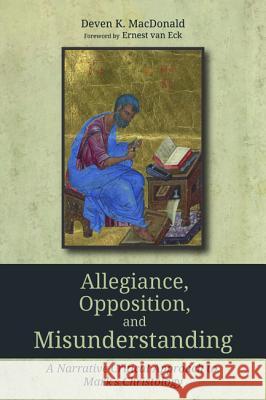 Allegiance, Opposition, and Misunderstanding Deven K. MacDonald Ernest Va 9781532611292 Pickwick Publications