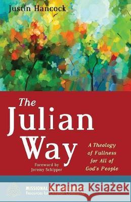 The Julian Way Justin Hancock Jeremy Schipper 9781532611599 Cascade Books