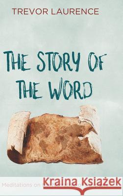 The Story of the Word Trevor Laurence 9781532611681