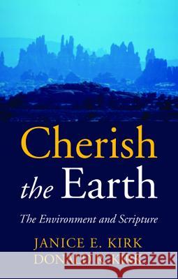 Cherish the Earth Janice Emily Kirk Donald R. Kirk 9781532611940