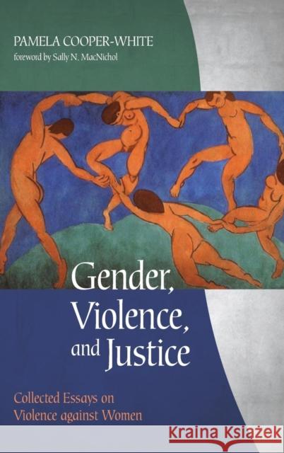 Gender, Violence, and Justice Pamela Cooper-White, Sally N Macnichol 9781532612312 Cascade Books