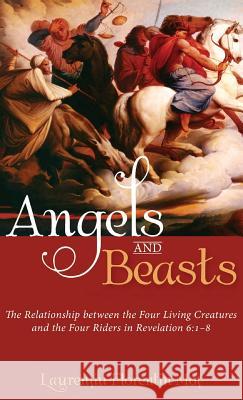Angels and Beasts Laurentiu Florentin Mot 9781532612374 Wipf & Stock Publishers