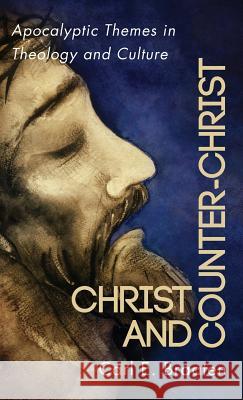 Christ and Counter-Christ Carl E Braaten 9781532612664