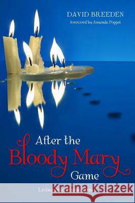 After the Bloody Mary Game David Breeden Amanda Poppei 9781532613289 Wipf & Stock Publishers