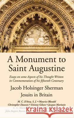 A Monument to Saint Augustine Jacob Holsinger Sherman Jesuits in Britain 9781532613586