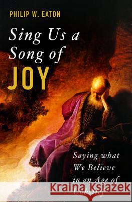 Sing Us a Song of Joy Philip W. Eaton 9781532614491 Cascade Books