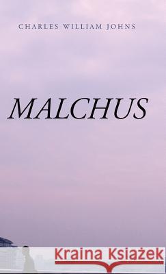 Malchus Charles William Johns 9781532615597