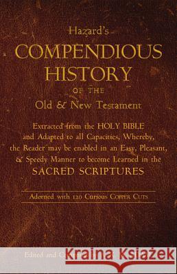 A Compendious History of the Old and New Testament J. Hazard A. K. M. Adam 9781532616365 Wipf & Stock Publishers