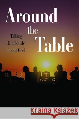 Around the Table Jonathan P. Case 9781532616457 Cascade Books