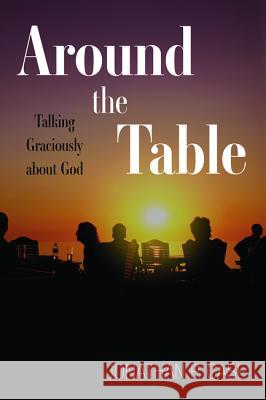 Around the Table Jonathan P. Case 9781532616457