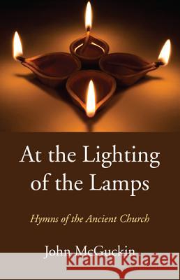 At the Lighting of the Lamps John McGuckin 9781532616594 Wipf & Stock Publishers