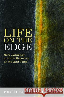 Life on the Edge Brother John of Taize 9781532617935 Cascade Books