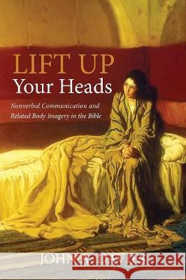 Lift Up Your Heads John A. Davies 9781532618253 Pickwick Publications