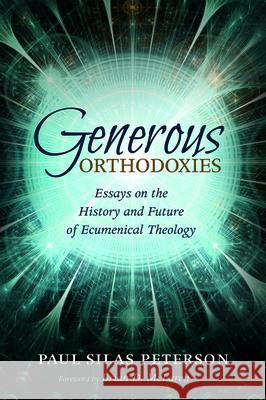 Generous Orthodoxies Paul Silas Peterson Brian D. McLaren 9781532618888 Pickwick Publications