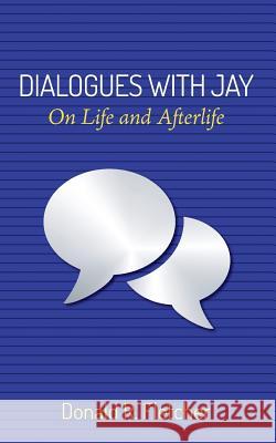 Dialogues with Jay Donald R. Fletcher 9781532618987 Resource Publications (CA)