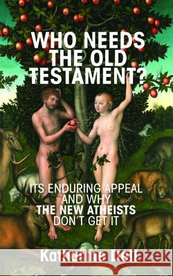 Who Needs the Old Testament? Katharine Dell 9781532619649 Cascade Books