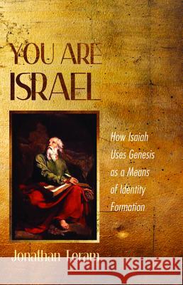 You Are Israel Jonathan Teram 9781532619786 Wipf & Stock Publishers