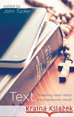 Text Messages John Tucker (East Carolina University) 9781532630248