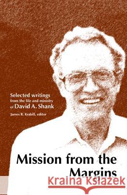 Mission from the Margins David a. Shank James R. Krabill 9781532631610