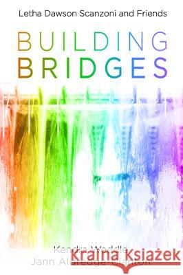 Building Bridges Kendra Weddle Jann Aldredge-Clanton 9781532631887 Cascade Books