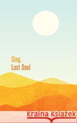 Sing, Lost Soul Karl Coppock 9781532633218