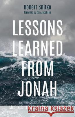 Lessons Learned from Jonah Robert Snitko Dan Jacobsen 9781532633478