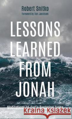 Lessons Learned from Jonah Robert Snitko, Dan Jacobsen 9781532633492 Resource Publications (CA)