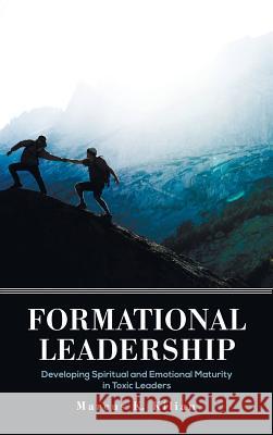 Formational Leadership Marcus K Kilian 9781532634208 Wipf & Stock Publishers