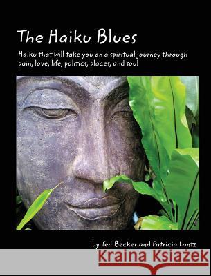 The Haiku Blues Ted L Becker, Patricia Lantz 9781532636493 Wipf & Stock Publishers
