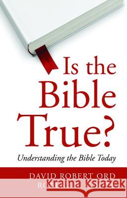 Is the Bible True? David Robert Ord Robert B. Coote 9781532636998