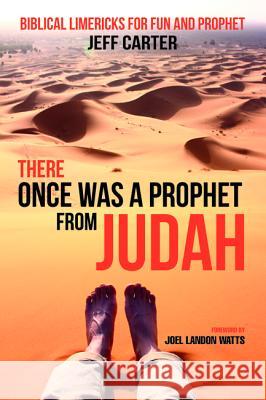 There Once Was a Prophet from Judah Jeff Carter Joel Landon Watts 9781532638183 Resource Publications (CA)