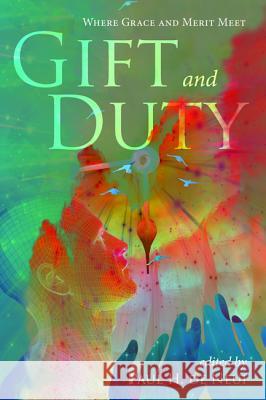 Gift and Duty Paul H. D 9781532638695 Resource Publications (CA)