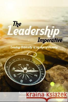 The Leadership Imperative Scott D. Liebhauser Diane M. Wiater 9781532638756