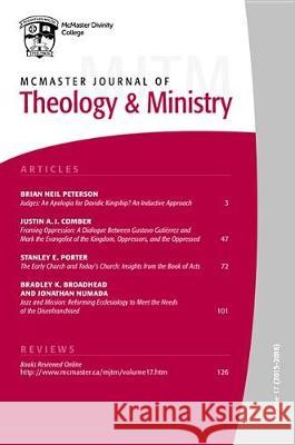 McMaster Journal of Theology and Ministry: Volume 17, 2015-2016 Hughson T. Ong David J. Fuller 9781532639029 Pickwick Publications
