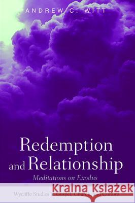 Redemption and Relationship Andrew C. Witt 9781532640179 Wipf & Stock Publishers