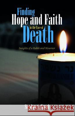 Finding Hope and Faith in the Face of Death Stephen A. Karol 9781532640483 Cascade Books