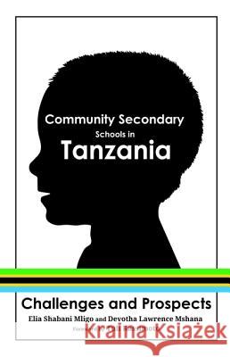 Community Secondary Schools in Tanzania Elia Shabani Mligo Devotha Lawrence Mshana Tuli Kassimoto 9781532641169 Resource Publications (CA)