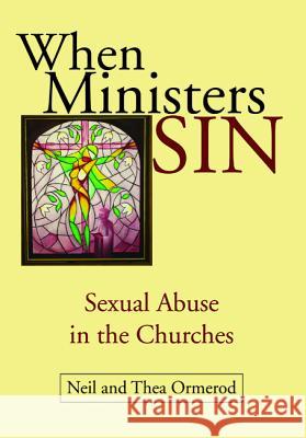 When Ministers Sin Neil Ormerod Thea Ormerod 9781532641428