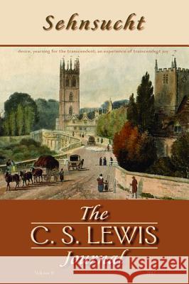 Sehnsucht: The C. S. Lewis Journal Bruce R. Johnson 9781532643903