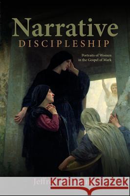 Narrative Discipleship Jeffrey W. Aernie 9781532644214 Pickwick Publications