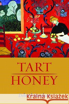 Tart Honey Deborah Burnham 9781532644801 Resource Publications (CA)