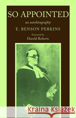 So Appointed E. Benson Perkins Harold Roberts 9781532646355 Wipf & Stock Publishers