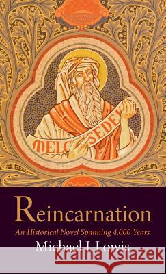 Reincarnation Michael J Lowis 9781532647581 Resource Publications (CA)