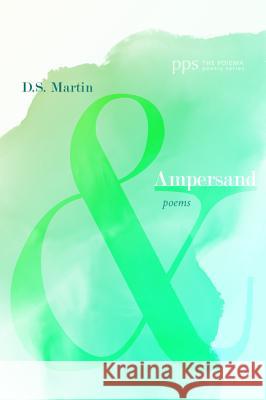 Ampersand D. S. Martin 9781532647697 Cascade Books