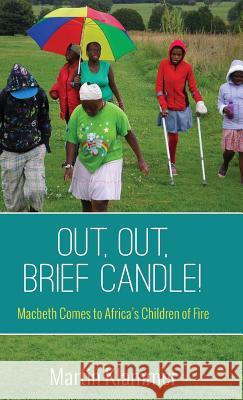 Out, Out, Brief Candle! Martin Klammer 9781532647888