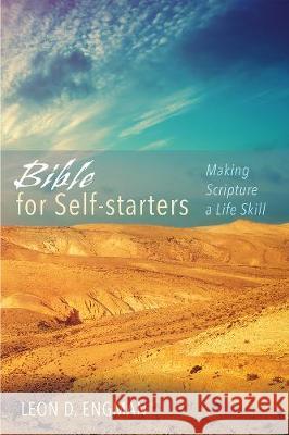 Bible for Self-starters Leon D Engman 9781532648922 Wipf & Stock Publishers