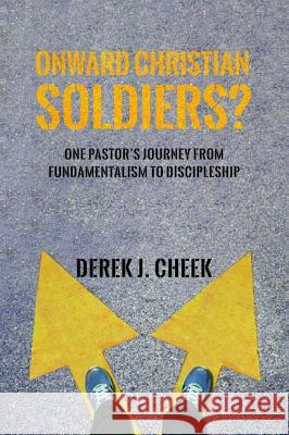 Onward Christian Soldiers? Derek J. Cheek 9781532649653 Wipf & Stock Publishers