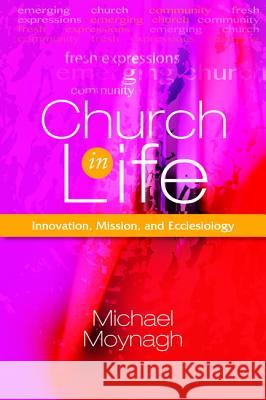 Church in Life Michael Moynagh 9781532649882 Cascade Books
